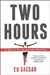 Cover for Two Hours: The Quest to Run the Impossible Marathon