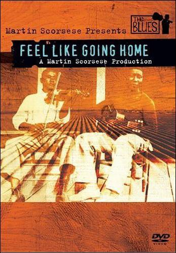 Cover for Martin Scorsese Presents the Blues - Feel Like Going Home