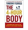 Cover for The 4-Hour Body: An Uncommon Guide to Rapid Fat-Loss, Incredible Sex, and Becoming Superhuman