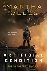 Cover for Artificial Condition (The Murderbot Diaries, #2)