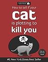 Cover for How to Tell If Your Cat Is Plotting to Kill You