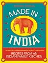 Cover for Made in India: Recipes from an Indian Family Kitchen