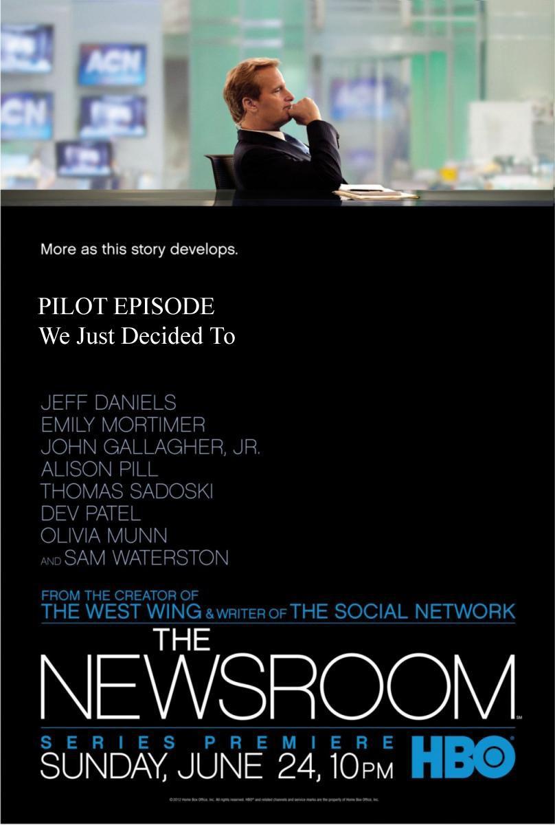 Cover for The Newsroom: We Just Decided To - Pilot Episode