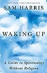 Cover for Waking Up: A Guide to Spirituality Without Religion