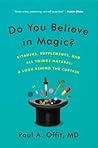 Cover for Do You Believe in Magic?: The Sense and Nonsense of Alternative Medicine